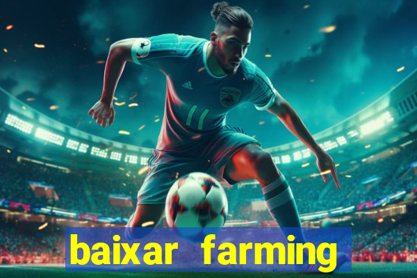 baixar farming simulator 18 dinheiro infinito